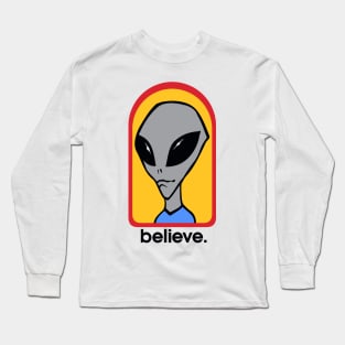 Do you believe in Aliens? Long Sleeve T-Shirt